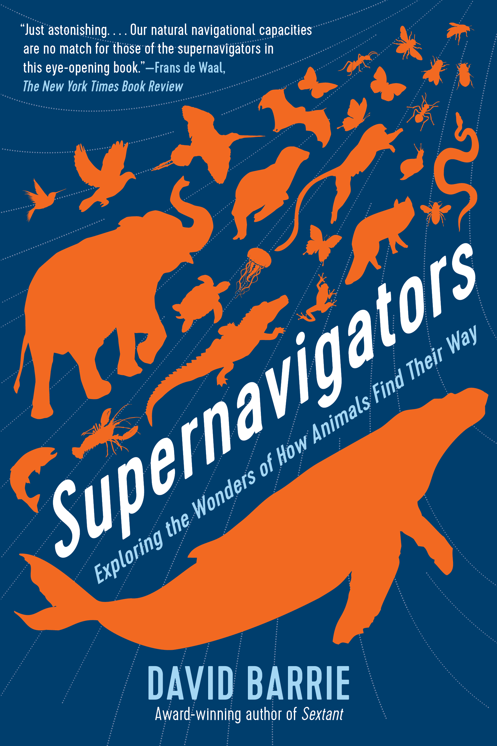 Book cover for Supernavigators: Exploring the Wonders of How Animals Find Their Way