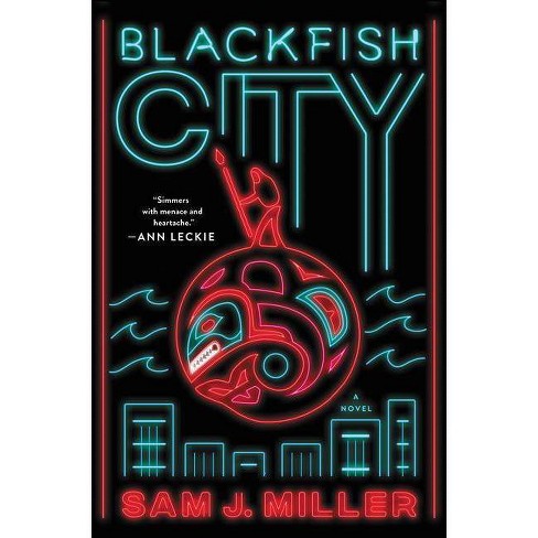Book cover for Blackfish City by Sam J. Miller