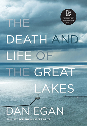 Book cover for the Death and Life of the Great Lakes by Dan Egan 