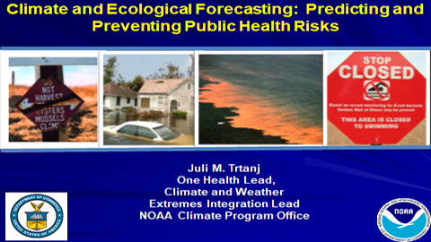 Climate and Ecological Forecasting: Predicting and Preventing Health Risks
