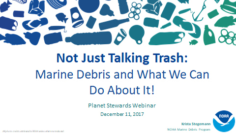 Not Just Talking Trash: Marine Debris and What We Can Do About It!