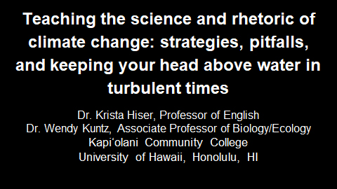 Teaching the Science and Rhetoric of Climate Change: Strategies, Pitfalls, and Keeping Your Head Above Water in Turbulent Times